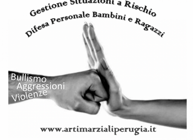 Gestione Situazioni a Rischio e Difesa Personale Bambini e Ragazzi – Arti  Marziali Perugia